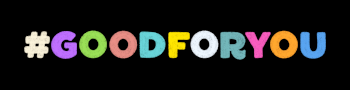 #GOODFORYOU